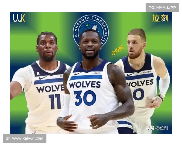 爱德华兹崛起改变森林狼 双塔阵容获得外线核心